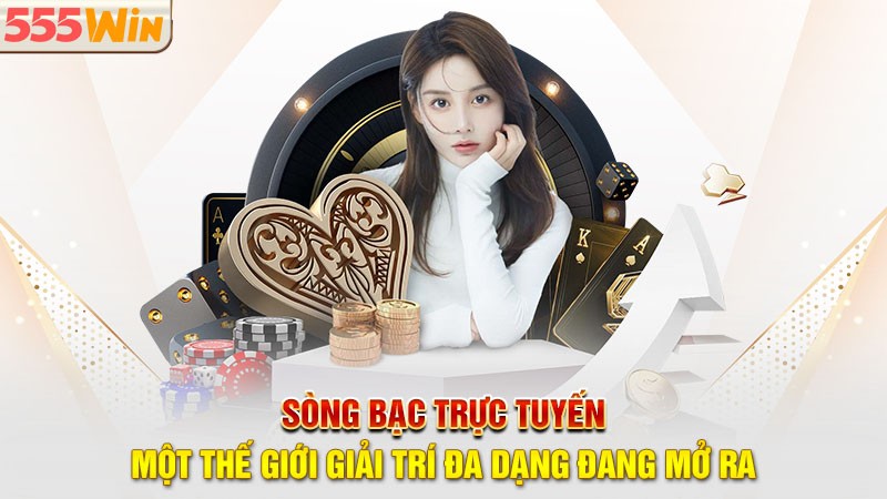 Casino 555win - Một thế giới giải trí đa dạng đang mở ra Casino 555win - Một thế giới giải trí đa dạng đang mở ra