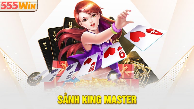 Sảnh King Master - Sảnh hấp dẫn tại game bài 555win Sảnh King Master - Sảnh hấp dẫn tại game bài 555win