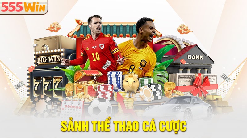 Sảnh thể thao cá cược được giới thiệu 555win là điểm mạnh Sảnh thể thao cá cược được giới thiệu 555win là điểm mạnh